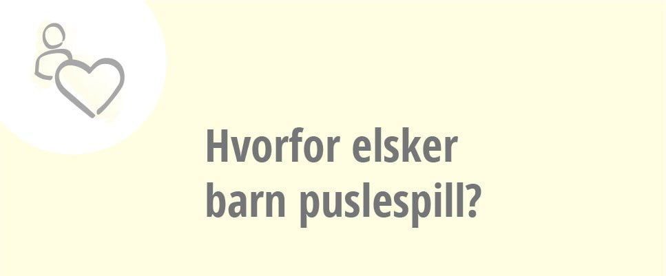 Hvorfor elsker barn puslespill?